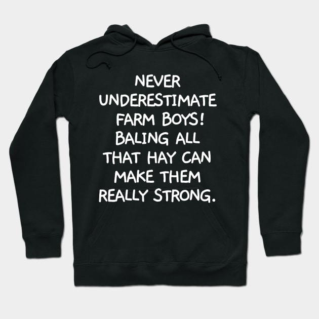 Never underestimate farm boys. Hoodie by mksjr